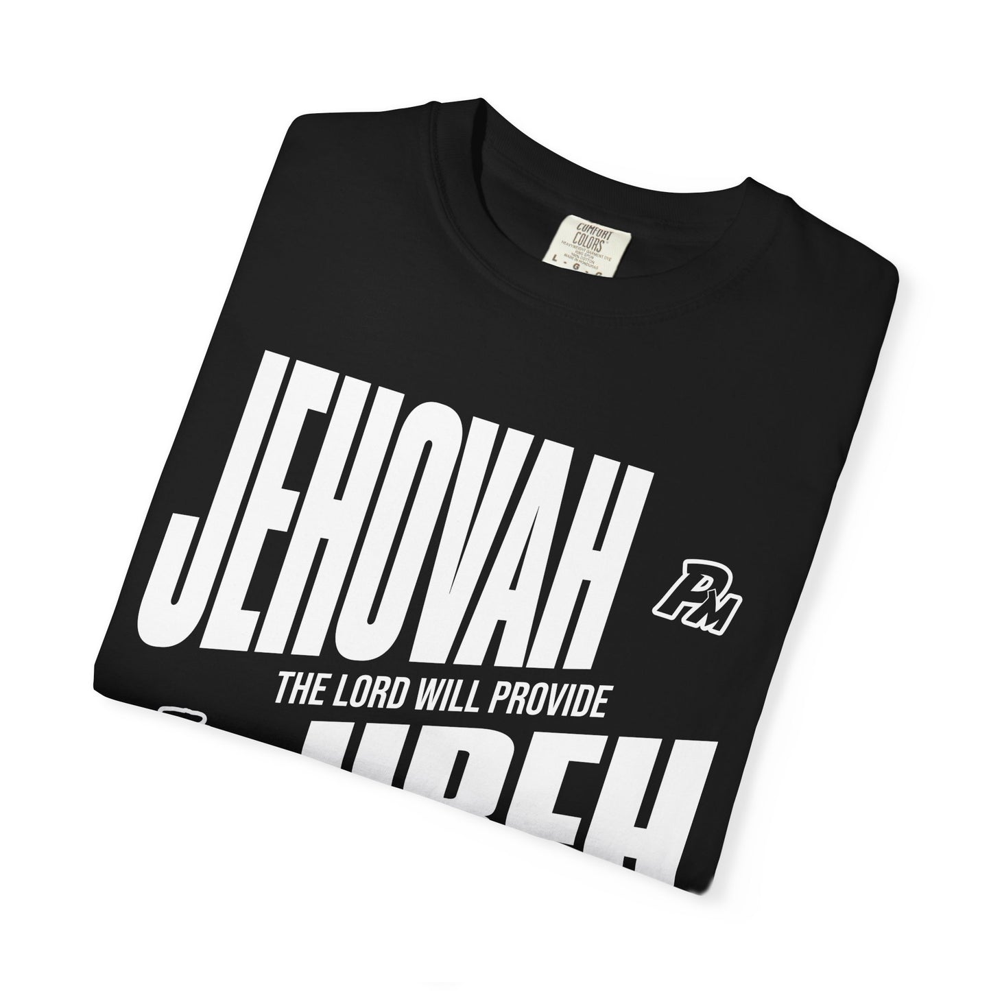 JEHOVAH JIREH COMFORT COLORS TEE