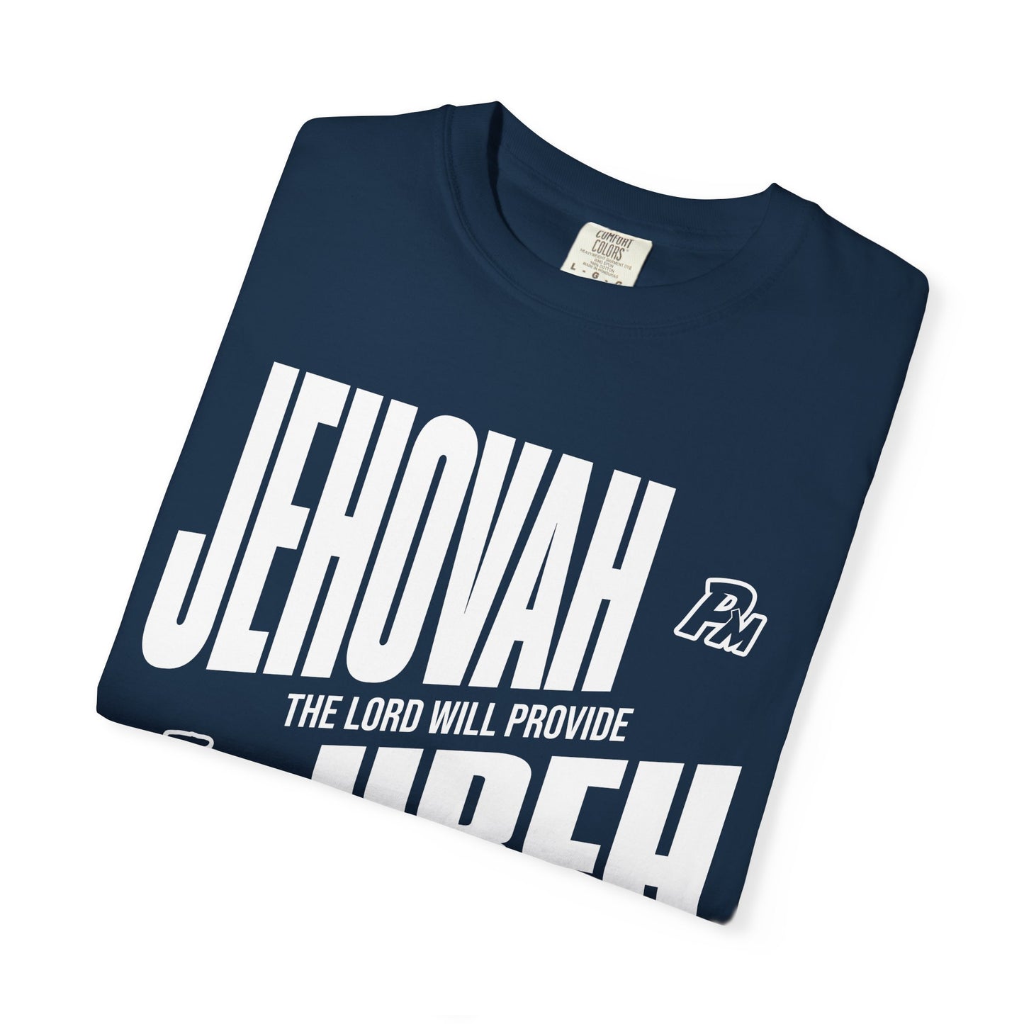 JEHOVAH JIREH COMFORT COLORS TEE