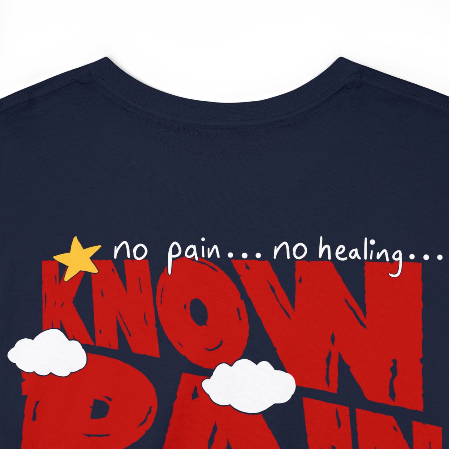 KNOW PAIN KNOW HEALING TEE