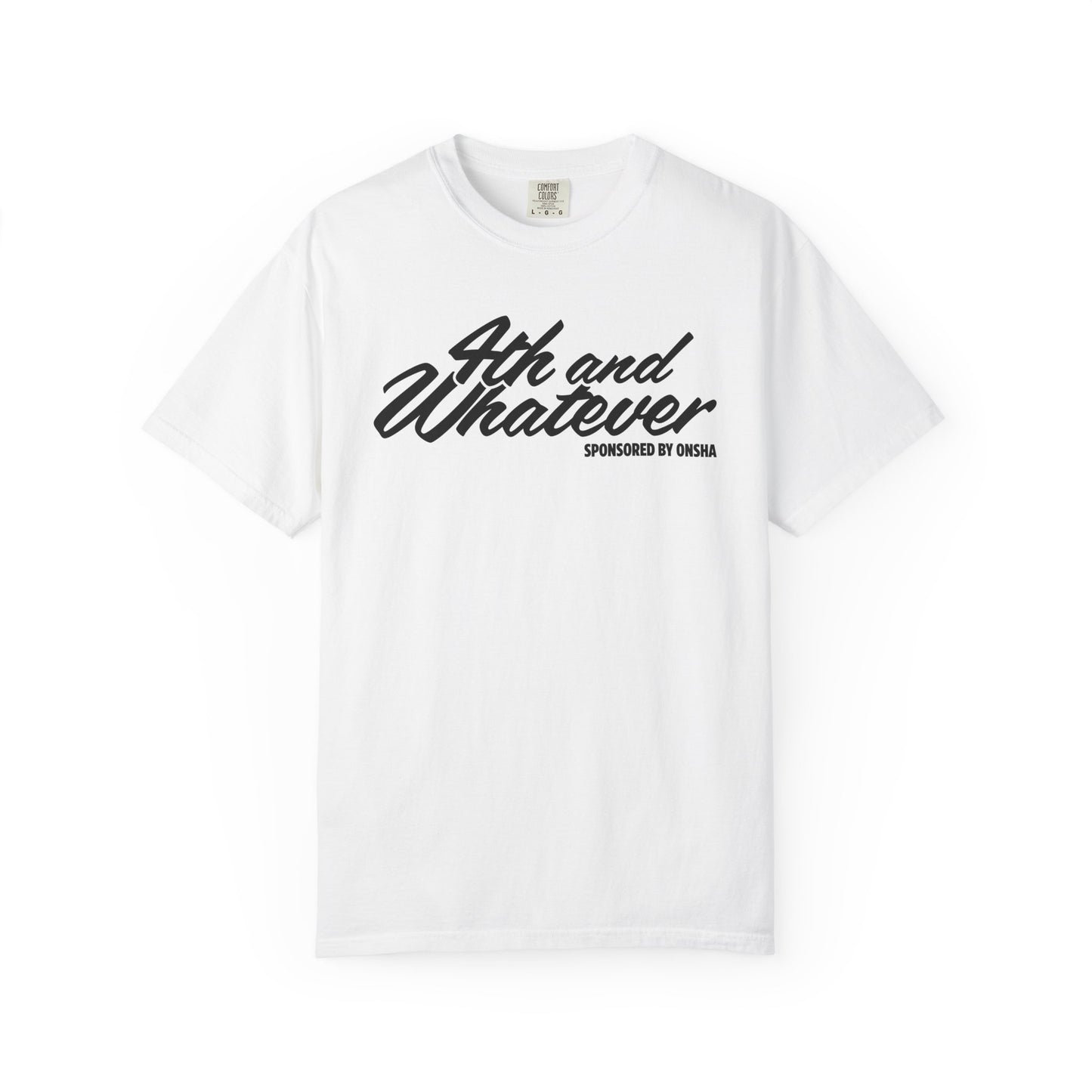 4TH & WHATEVER SCRIPT TEE