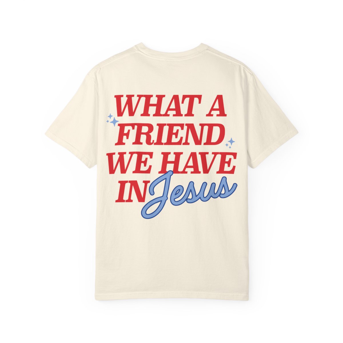 WHAT A FRIEND TEE (POOLE MISSION TRIP)