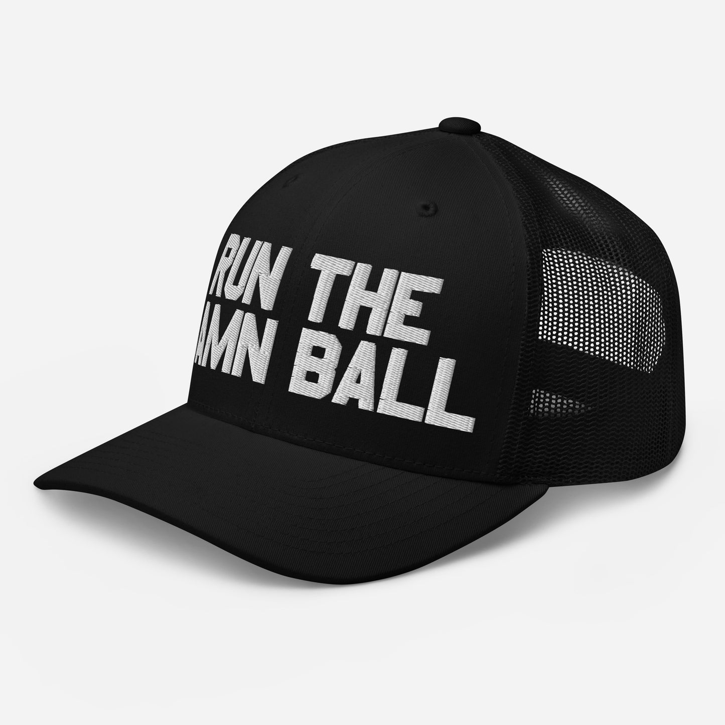 RUN THE DAMN BALL TRUCKER