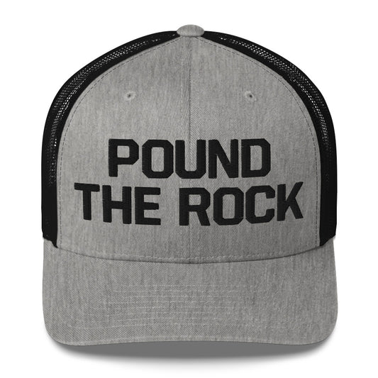 POUND THE ROCK TRUCKER